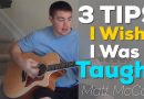 3 Guitar Tips I Wish I Was Taught (Beginners) (Matt McCoy)