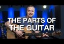 The Parts Of The Guitar – Beginner Guitar Lesson #4