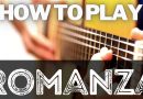 How to Play the Spanish Classical Guitar Song Romanza – Classical Guitar Lesson with TAB