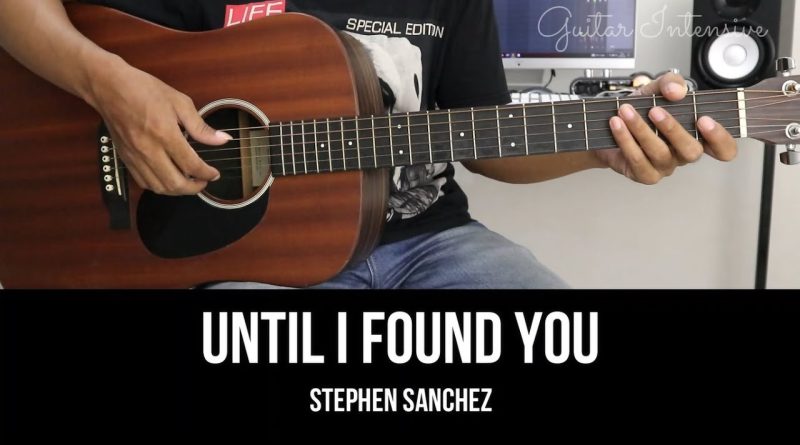 Until I Found You – Stephen Sanchez | EASY Guitar Tutorial with Chords / Lyrics