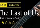 The Last of Us (Main Theme Etude) –  Guitar Lesson + TAB