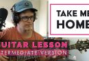 Lesson 9 //  Take me Home by The Paper Kites Guitar Tutorial | Intermediate Version Accurate to Albu