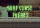 Surf Curse  – Freaks / Guitar Tutorial / Tabs + Chords +Solo