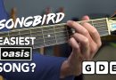 Oasis “Songbird” guitar lesson tutorial – EASY 3 chord song