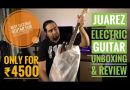 Juarez Electric Guitar Unboxing, Review & Soundtest |Best Electric Guitar For Beginners ??