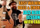 Easy Walking Bass & Chords – Jazz Blues Lesson w/tabs