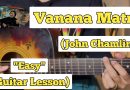 Vanana Matra – John Chamling | Guitar Lesson | Easy Chords | (Capo 4)