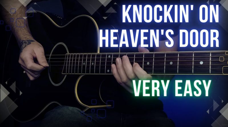 Knockin' On Heaven's Door – Bob Dylan | Guitar Lesson Tutorial with Chords/Tabs and Lyrics