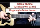 Titanic (My Heart Will Go On) | Fingerstyle Guitar Lesson (Tutorial) How to play Fingerstyle