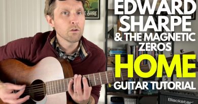 Home by Edward Sharpe and the Magnetic Zeros Guitar Tutorial – Guitar Lessons with Stuart!