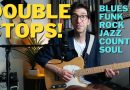 DOUBLE STOPS! 7 Essential Guitar Licks for Blues, Funk, Rock, Jazz, Country, & Soul!