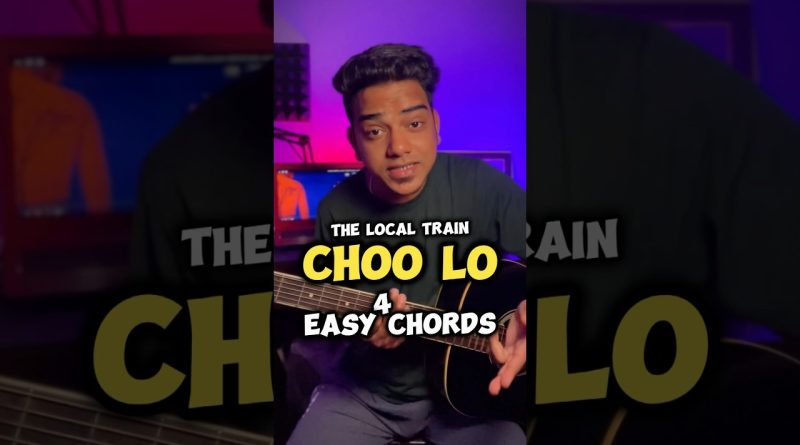 Choo Loo | The Local Train | Guitar Lesson | Easy Chords