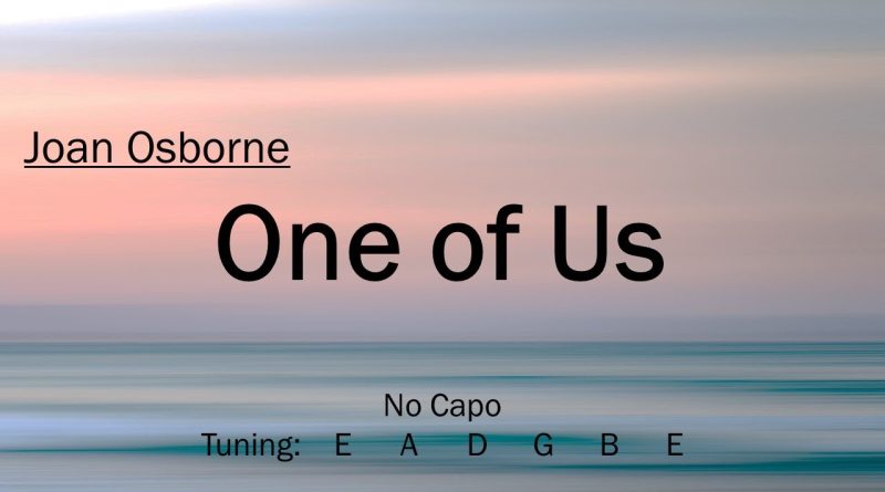 One of Us – Joan Osborne | Chords and Lyrics