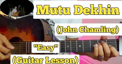 Mutu Dehkin – John Chamling | Guitar Lesson | Easy Chords | Full Version)