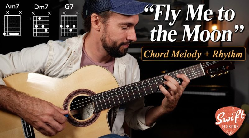 “Fly Me to the Moon” – Jazz Chord Melody & Rhythm Guitar Lesson