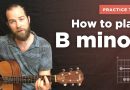 How to play the B minor chord on guitar (the easy way to learn)