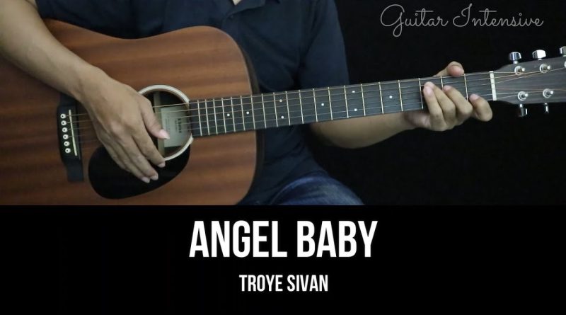 Angel Baby – Troye Sivan | EASY Guitar Tutorial with Chords / Lyrics