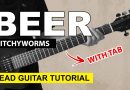 Beer – Itchyworms Guitar Tutorial (WITH TAB)