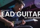 Intermediate Lead Guitar Course [Lesson 21 of 21] Level 1