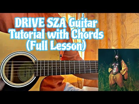 DRIVE – SZA // Guitar Tutorial with Chords(Full Lesson)