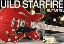 Guild Starfire 1 DC – Affordable ES 335 Centre Block Alternative – Electric Guitar Review