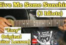 Give Me Some Sunshine – 3 Idiots | Guitar Lesson | Easy Chords |