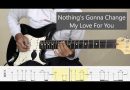 Nothing's Gonna Change My Love For You  – George Benson – Electric Guitar Cover + TAB