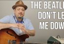 Beatles – Don't Let Me Down – How to Play on Guitar – Lesson Tutorial