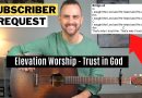 Elevation Worship || Trust In God || Acoustic Guitar Lesson & Play-Through with Chords & Lyrics