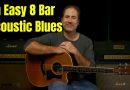 An Easy Acoustic 8 Bar Blues Lesson For Advanced Beginner Or Intermediate Blues Guitar Players