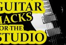 5 NEED TO KNOW Guitar Hacks for the Studio