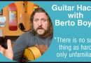 Guitar Hacks w Berto Boyd (becoming a guitar virtuoso through cumulative practice)