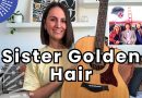 Sister Golden Hair Guitar Lesson America Guitar Tutorial [FUN and Full Play Along!]