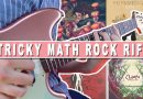 5 Essential Math Rock Guitar Riffs (Intermediate to Advance)